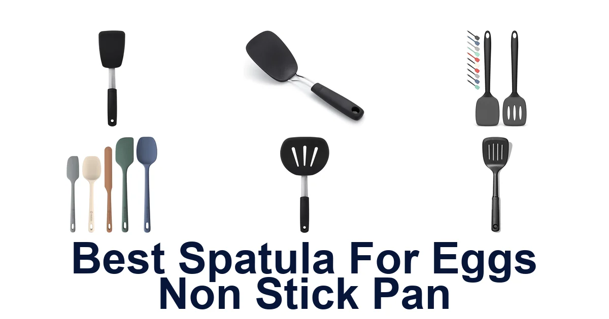 BEST Spatula for Eggs (Non-Stick) – Top 10 Picks
