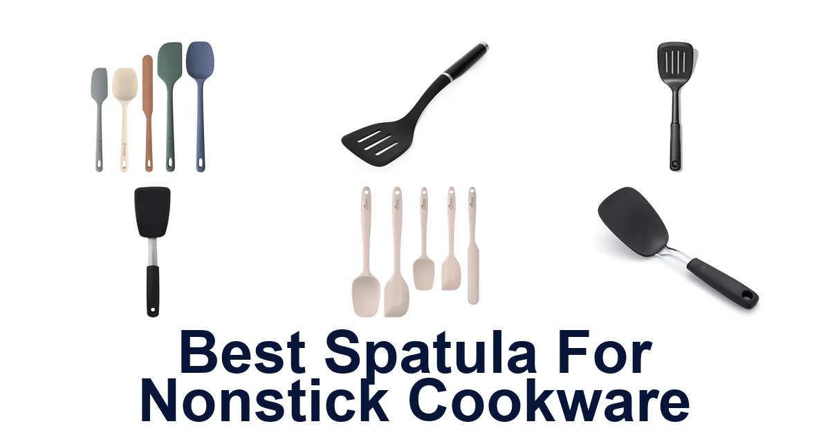 Best Spatulas For Nonstick Cookware: Top Picks!