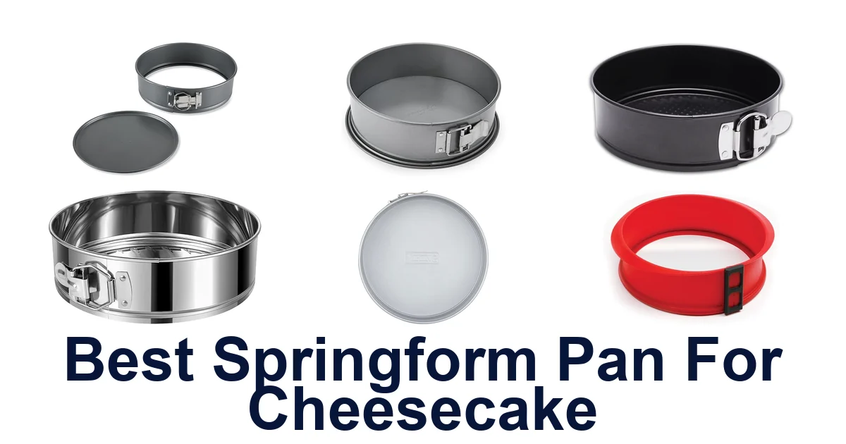 Best Springform Pans for Cheesecake: Top 10 Picks