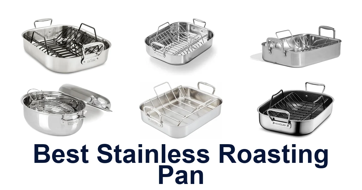 Best Stainless Roasting Pans: Top 10 Picks