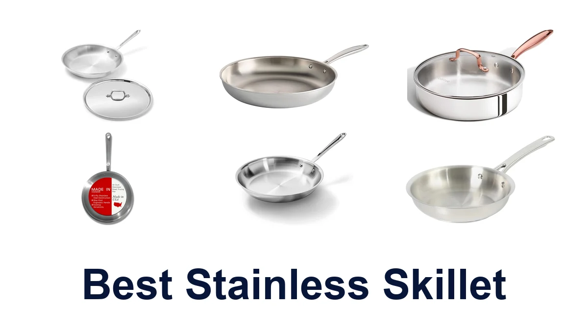 Best Stainless Skillets: Top 10 Picks Reviewed