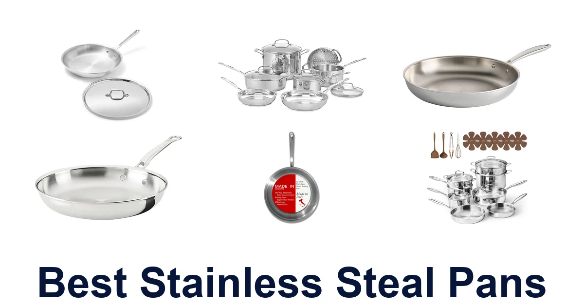 Best Stainless Steel Pans: Top 10 Picks for Your Kitchen