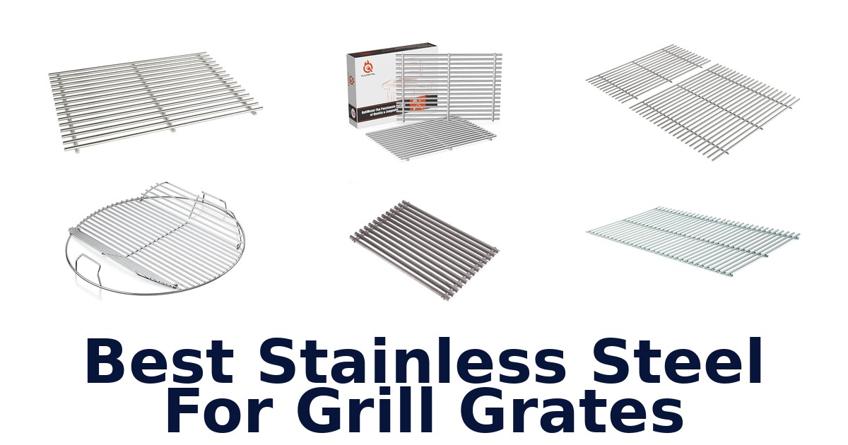 best stainless steel for grill grates