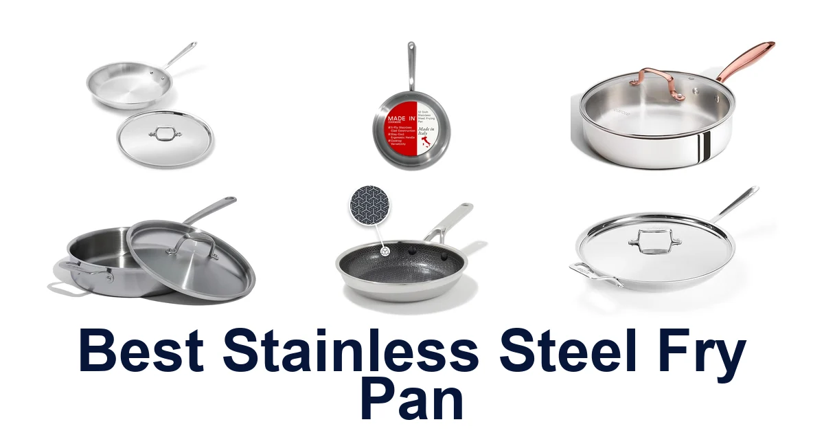 Best Stainless Steel Fry Pans: Top 10 Picks 2026