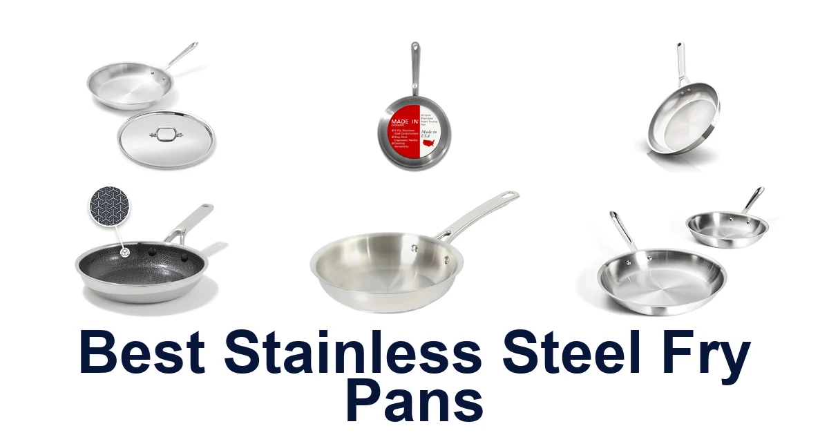 Best Stainless Steel Fry Pans: Top 10 Picks