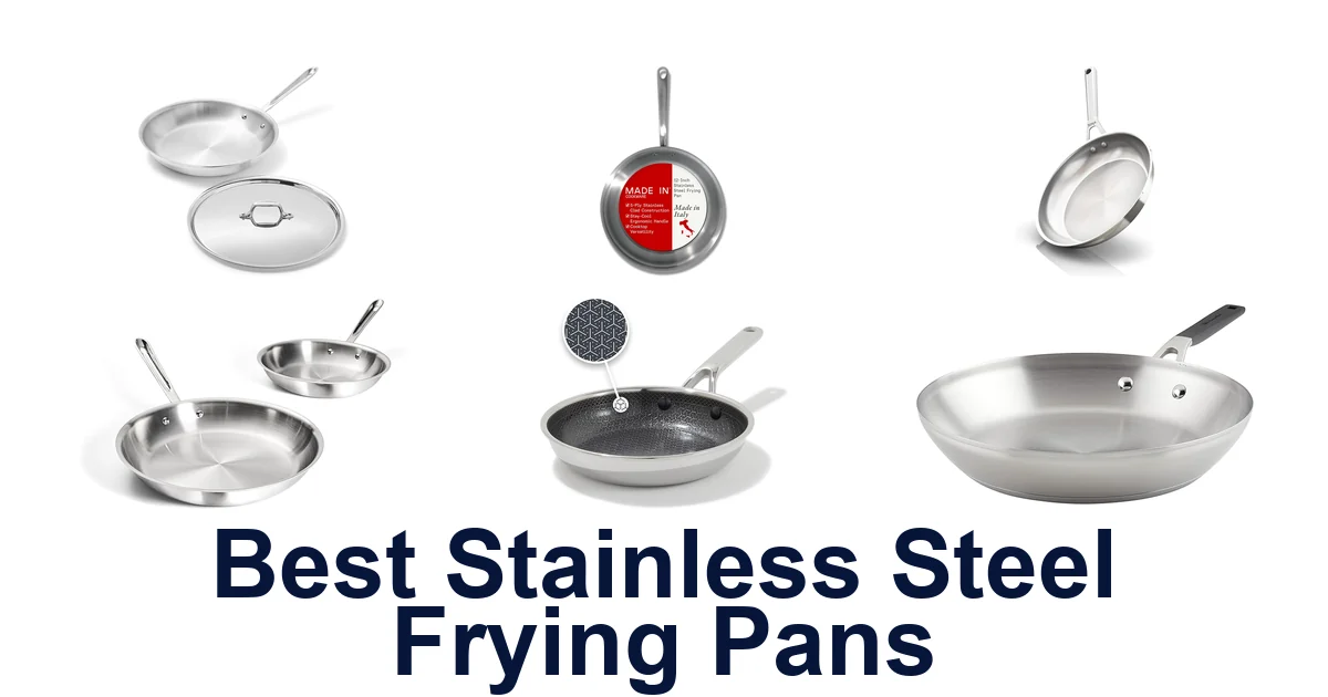 Best Stainless Steel Frying Pans: Top 10 Picks