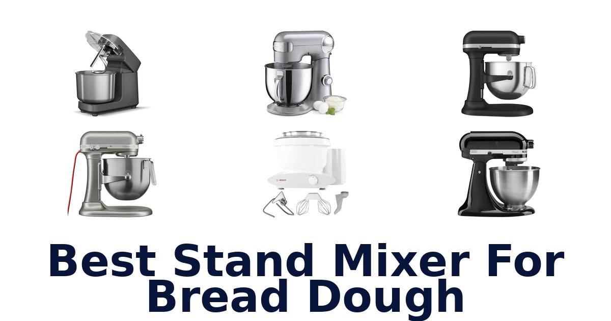 best stand mixer for bread dough