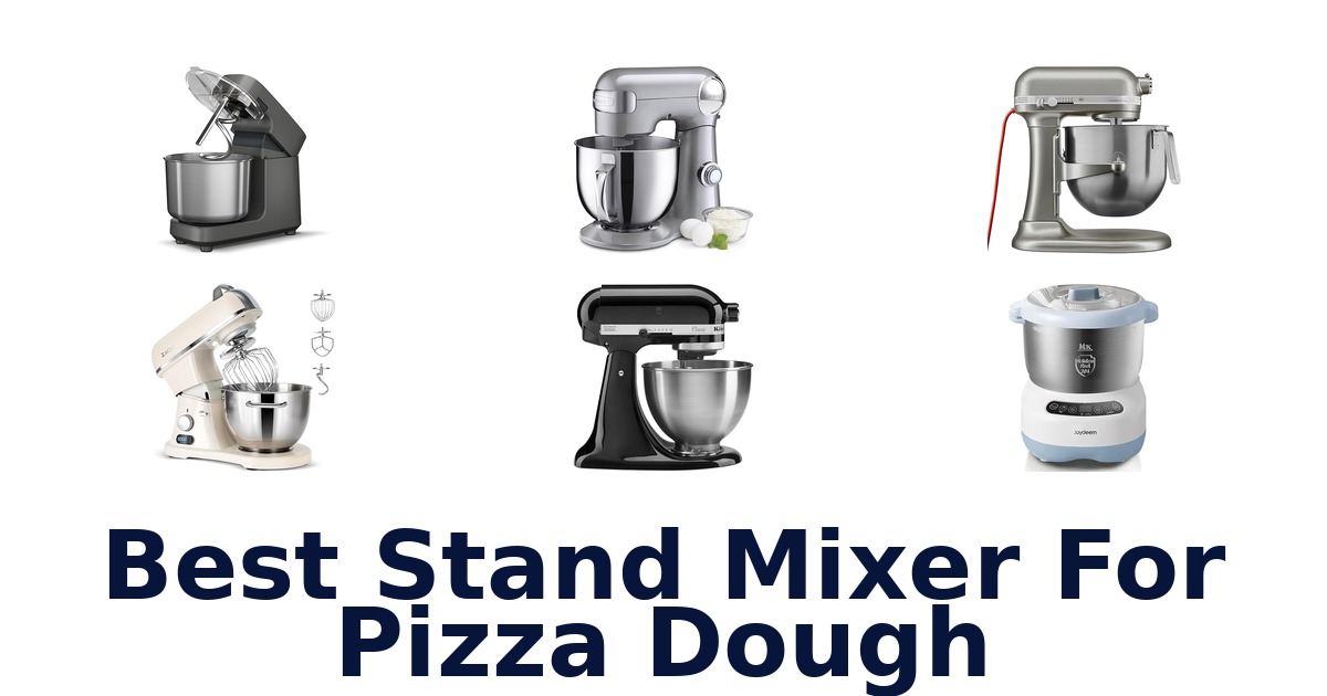 best stand mixer for pizza dough