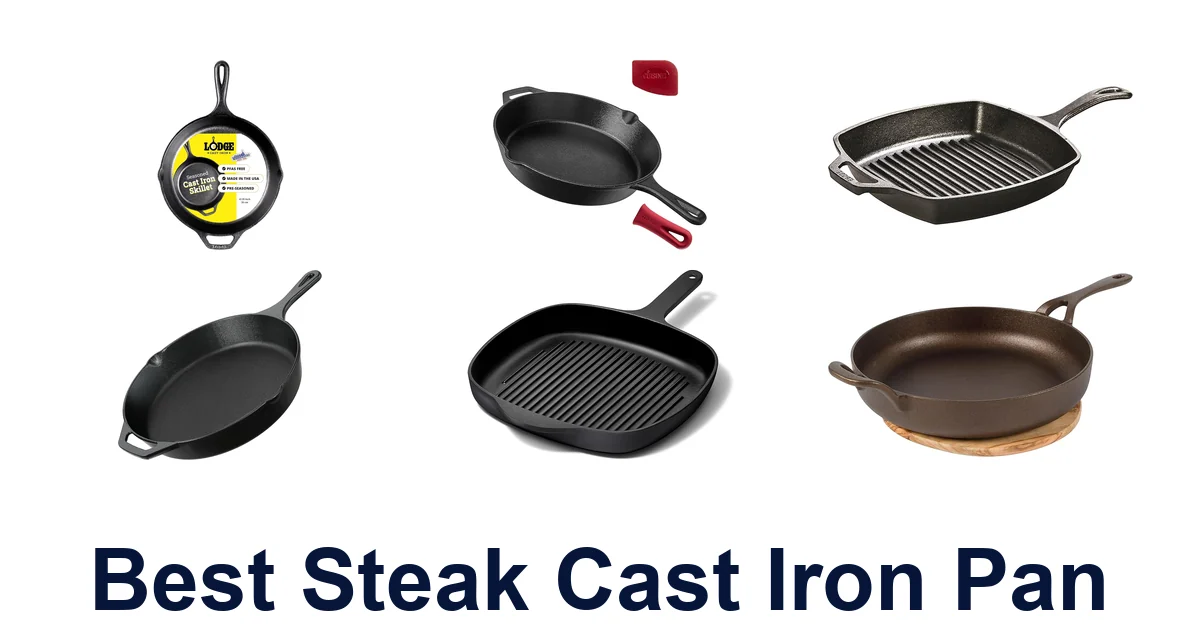 Best Steak Cast Iron Pans: Top 10 Picks