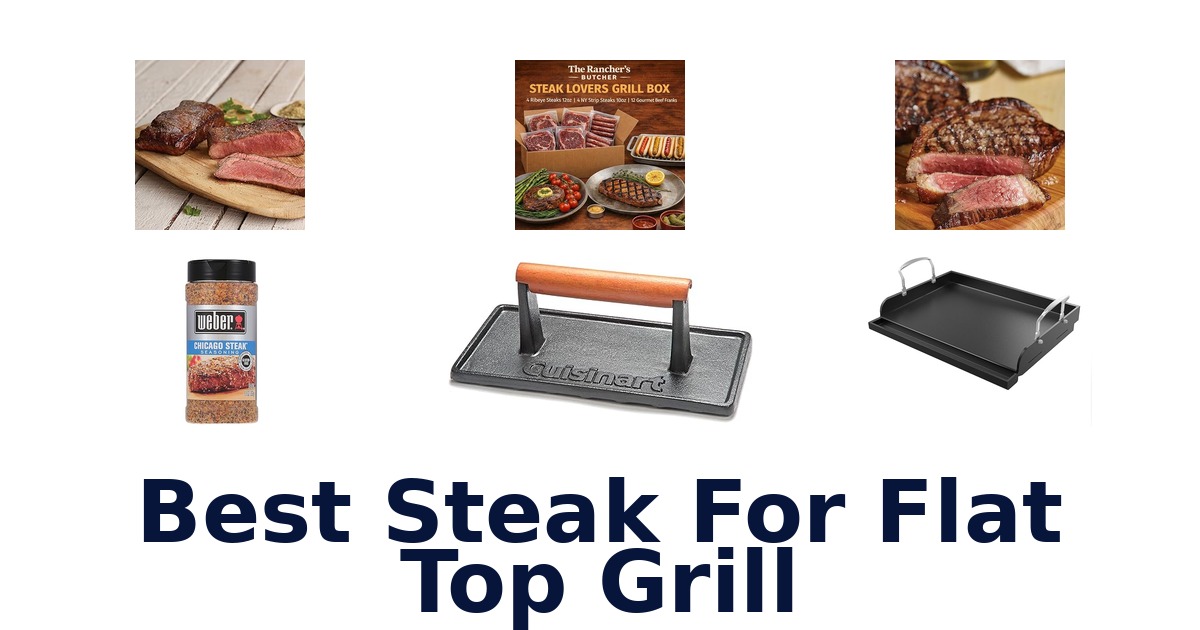 best steak for flat top grill