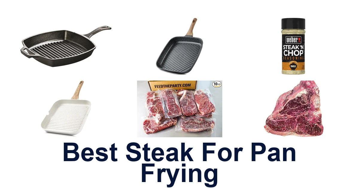 BEST Steak for Pan Frying: Top 10 Picks Revealed