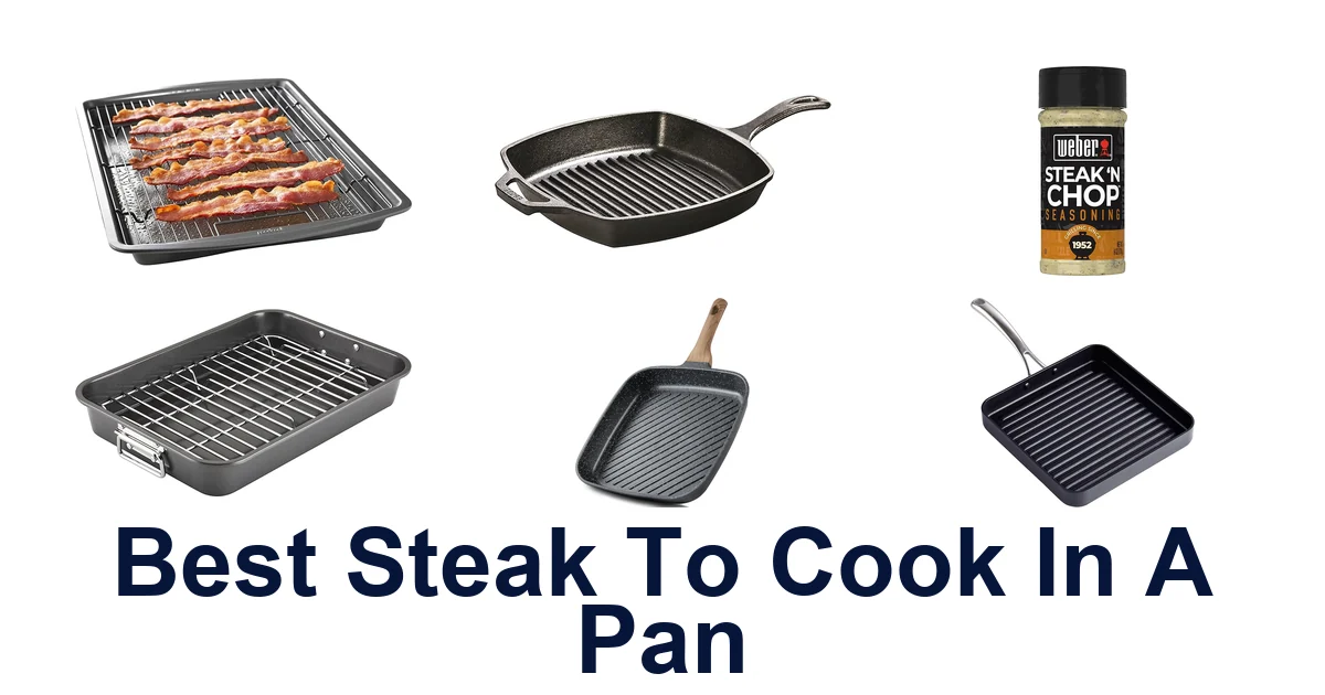 Best Pan-Seared Steak Cuts: Top 10 Picks