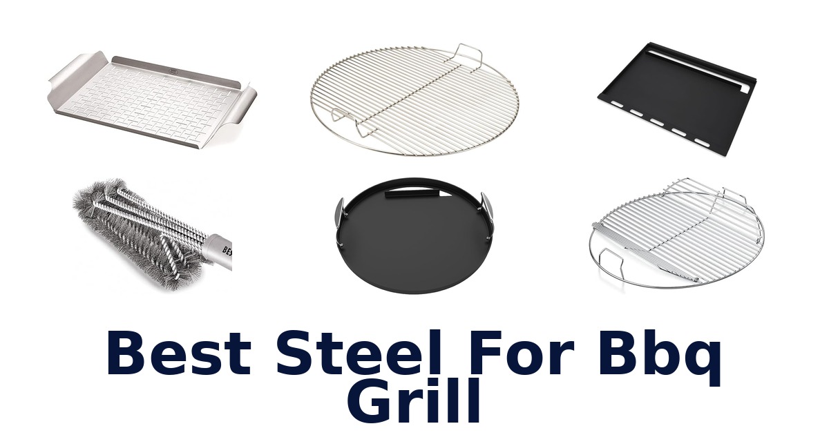 best steel for bbq grill