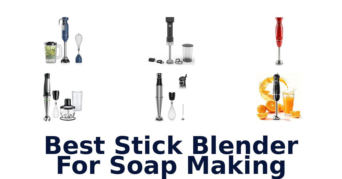 best stick blender for soap making