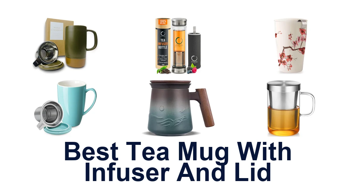 best tea mug with infuser and lid