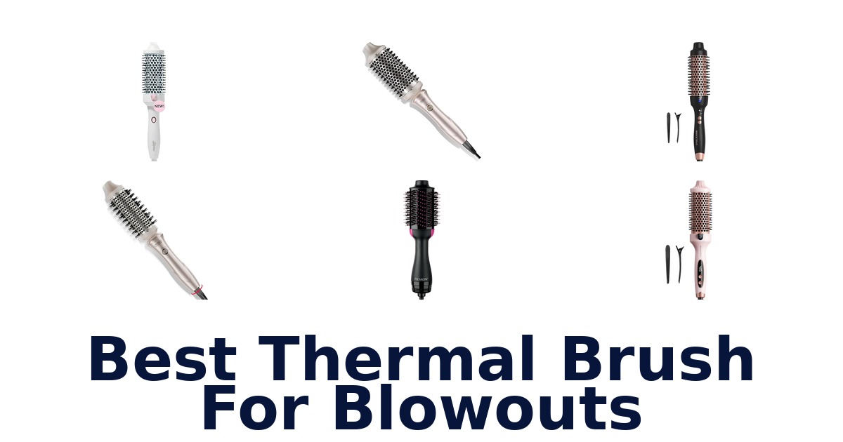 best thermal brush for blowouts