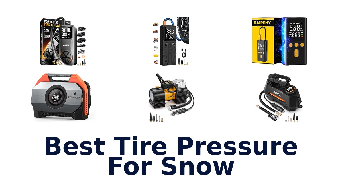BEST Tire Pressure for Snow: Top 10 Picks