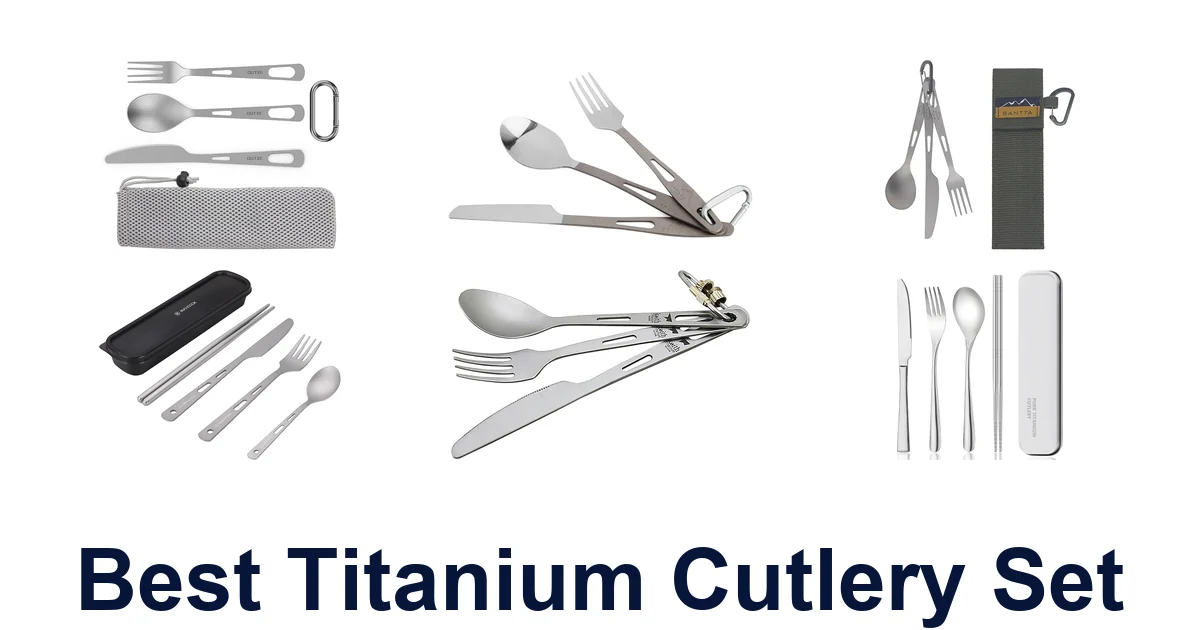 best titanium cutlery set