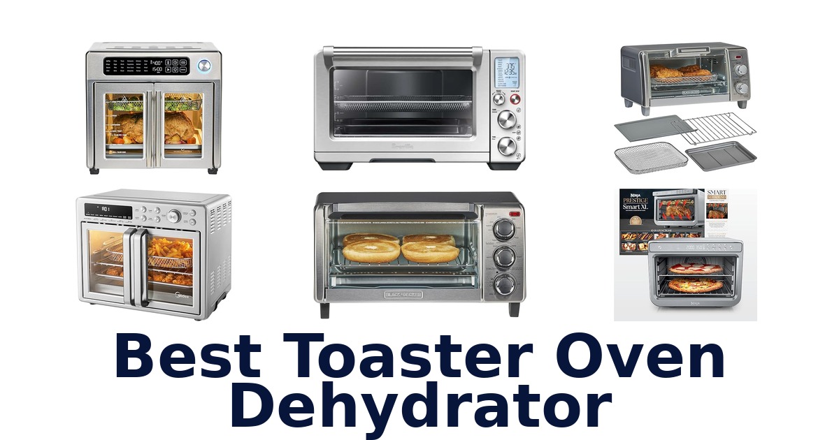 best toaster oven dehydrator