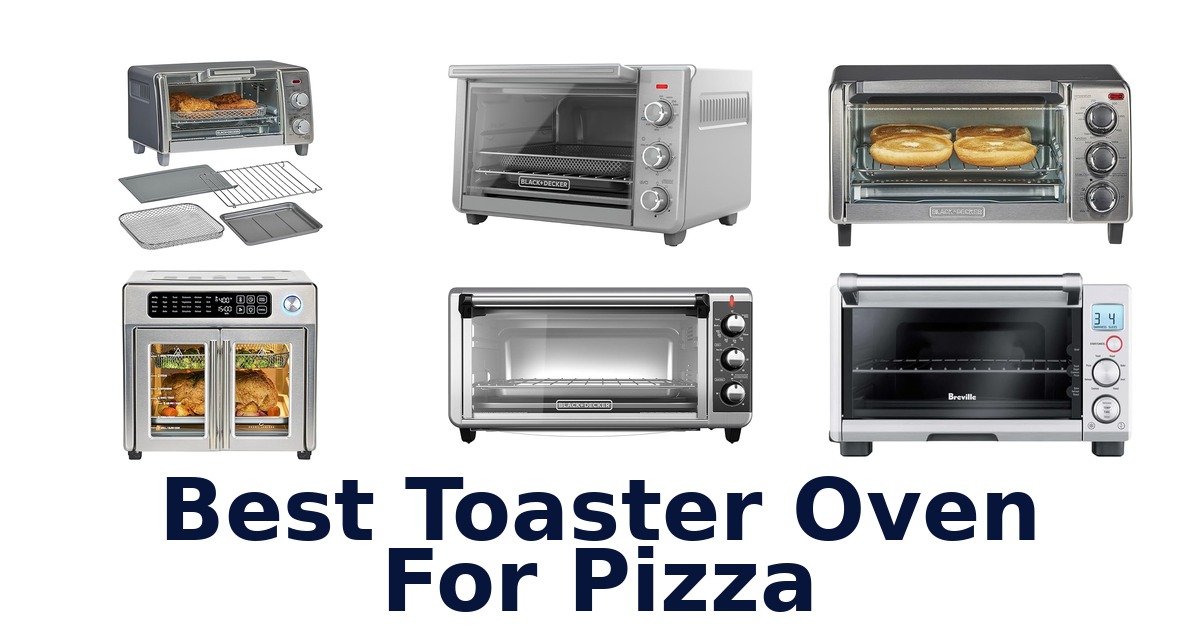 best toaster oven for pizza