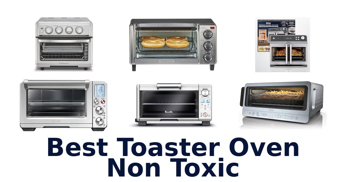 best toaster oven non toxic
