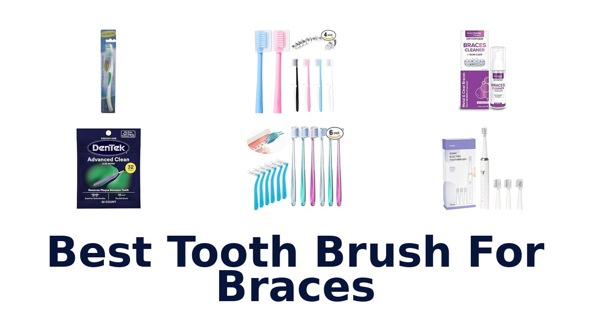 best tooth brush for braces