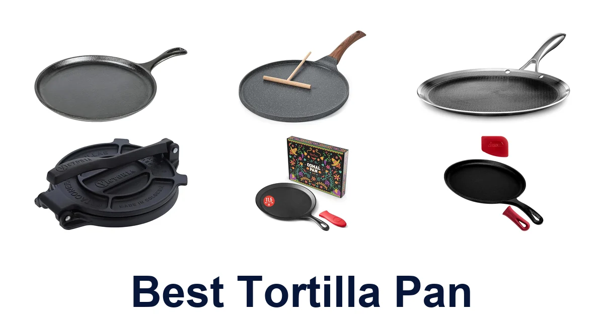 best tortilla pan
