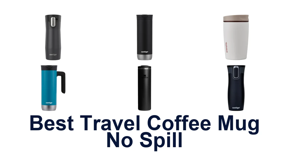 best travel coffee mug no spill
