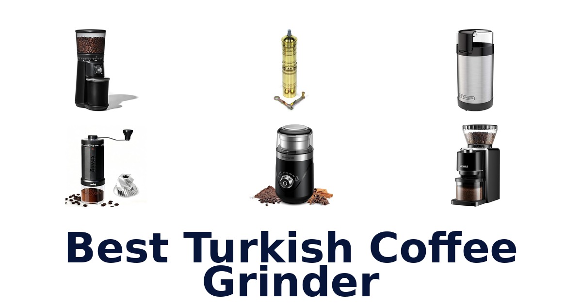 best turkish coffee grinder