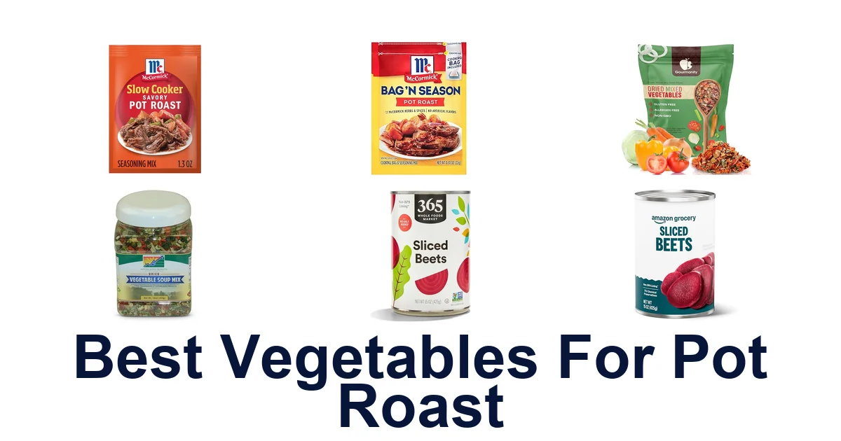 Best Vegetables for Pot Roast: Top 10 Picks