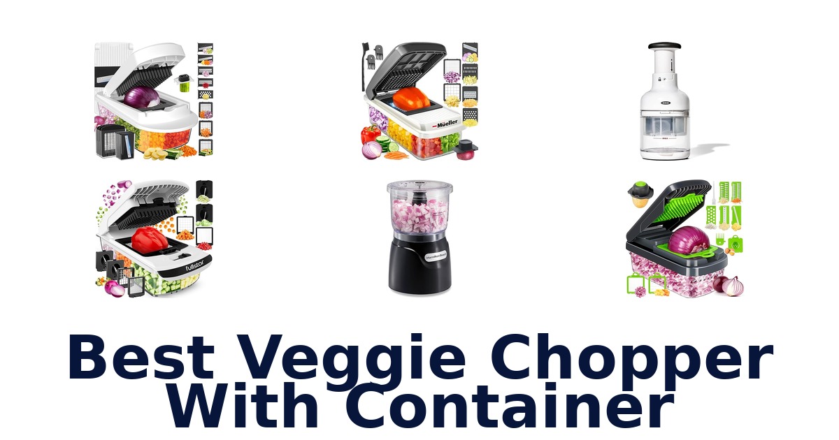 best veggie chopper with container