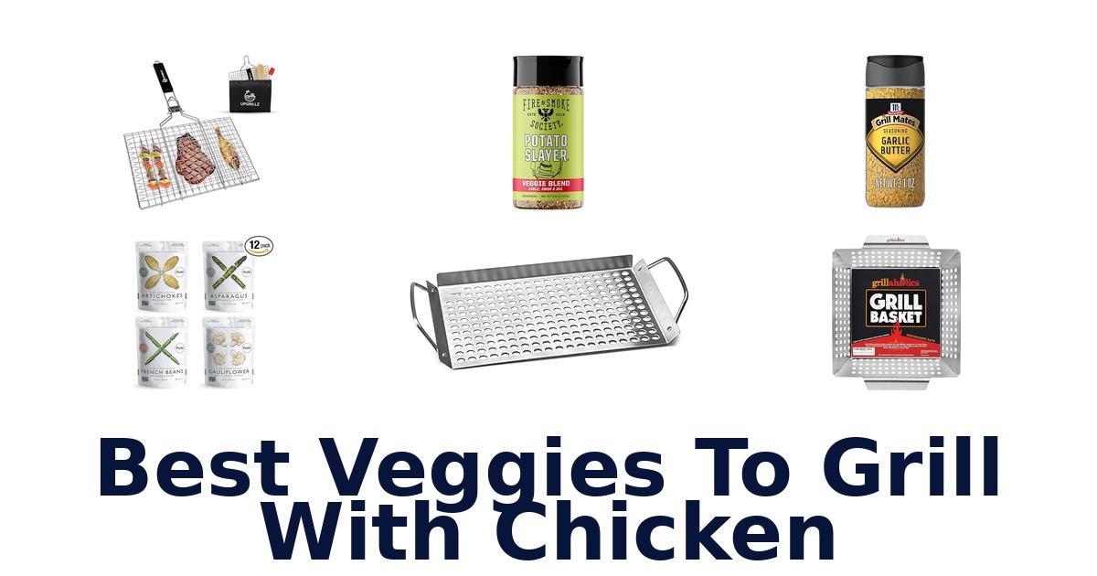 best veggies to grill with chicken