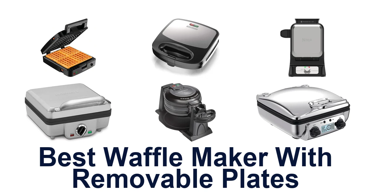 Best Waffle Makers with Removable Plates: Top 10 Picks