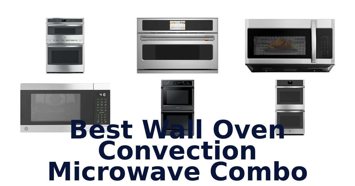 best wall oven convection microwave combo