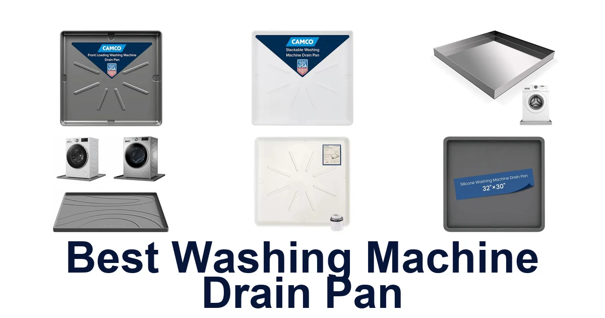 Best Washing Machine Drain Pans: Top 10 Picks