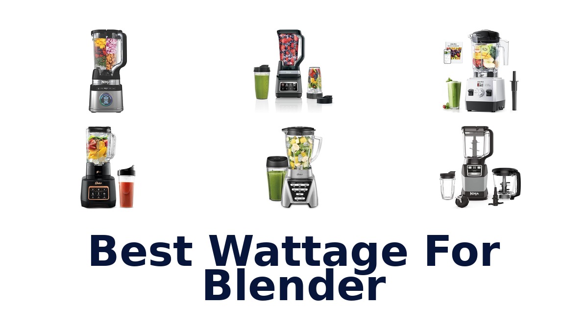 best wattage for blender