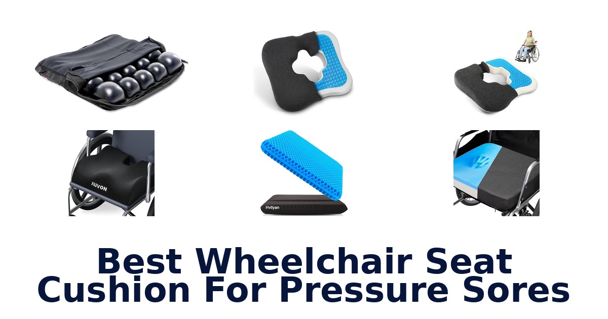 Best Wheelchair Cushions for Pressure Sores