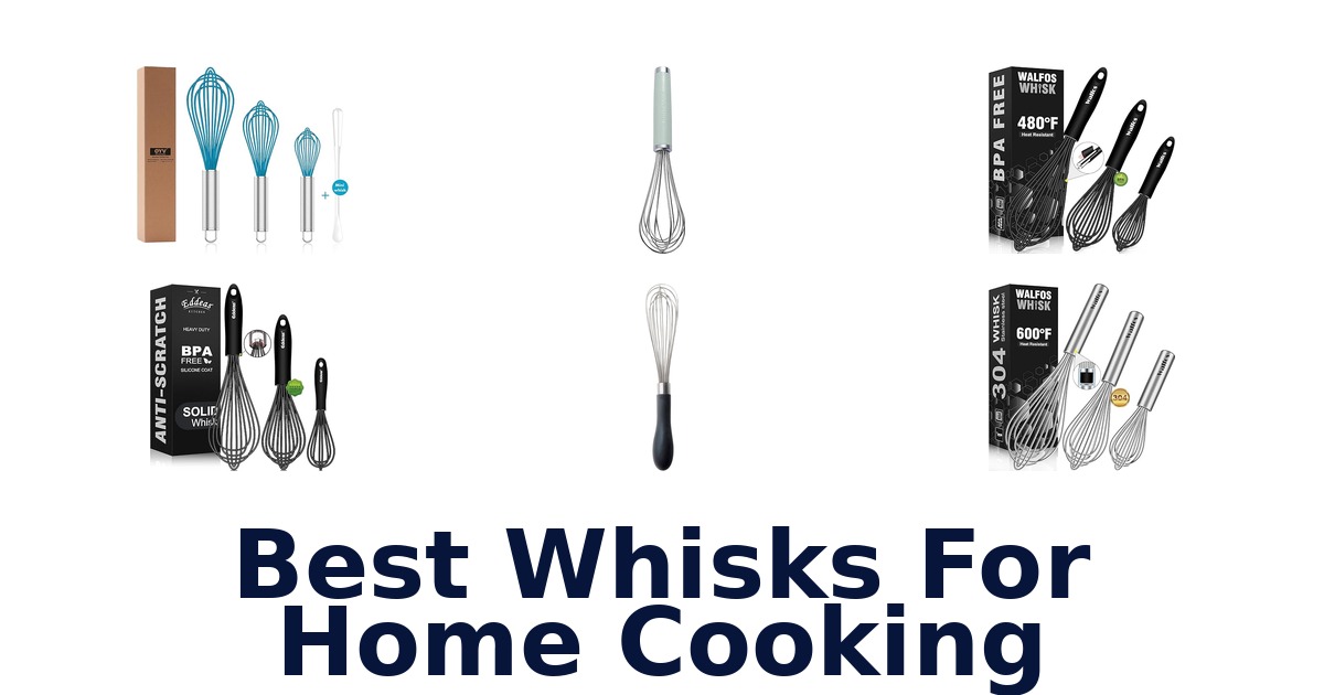 best whisks for home cooking