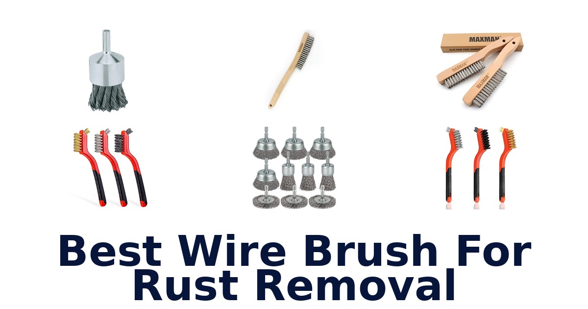 best wire brush for rust removal