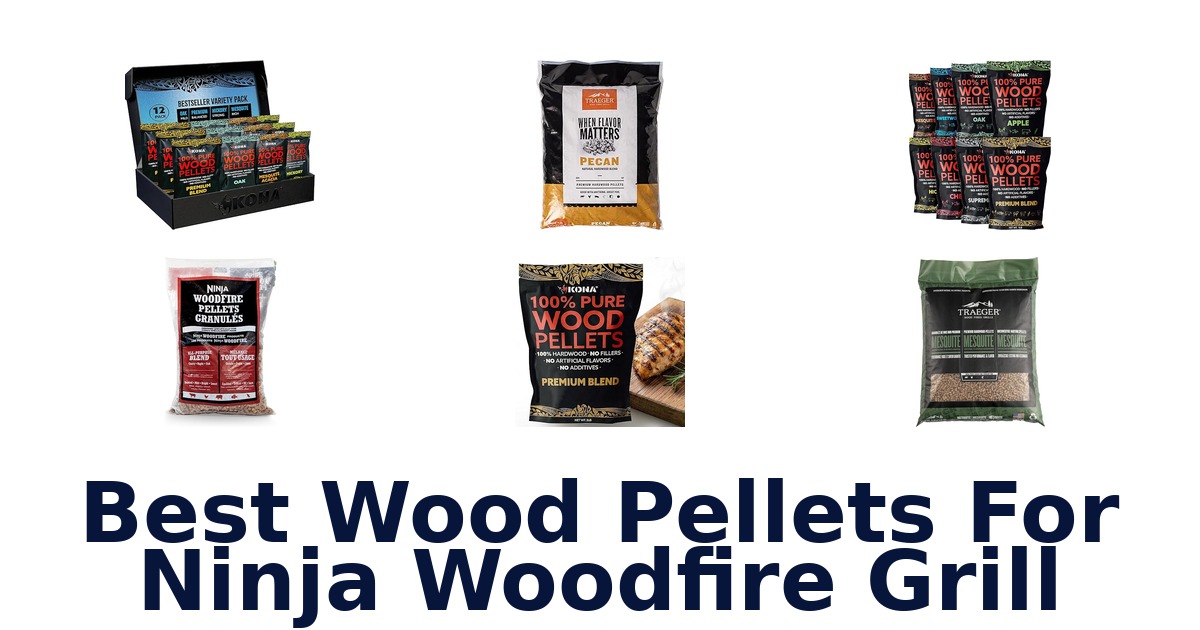 best wood pellets for ninja woodfire grill