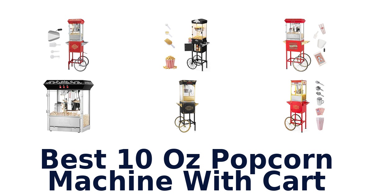 best 10 oz popcorn machine with cart