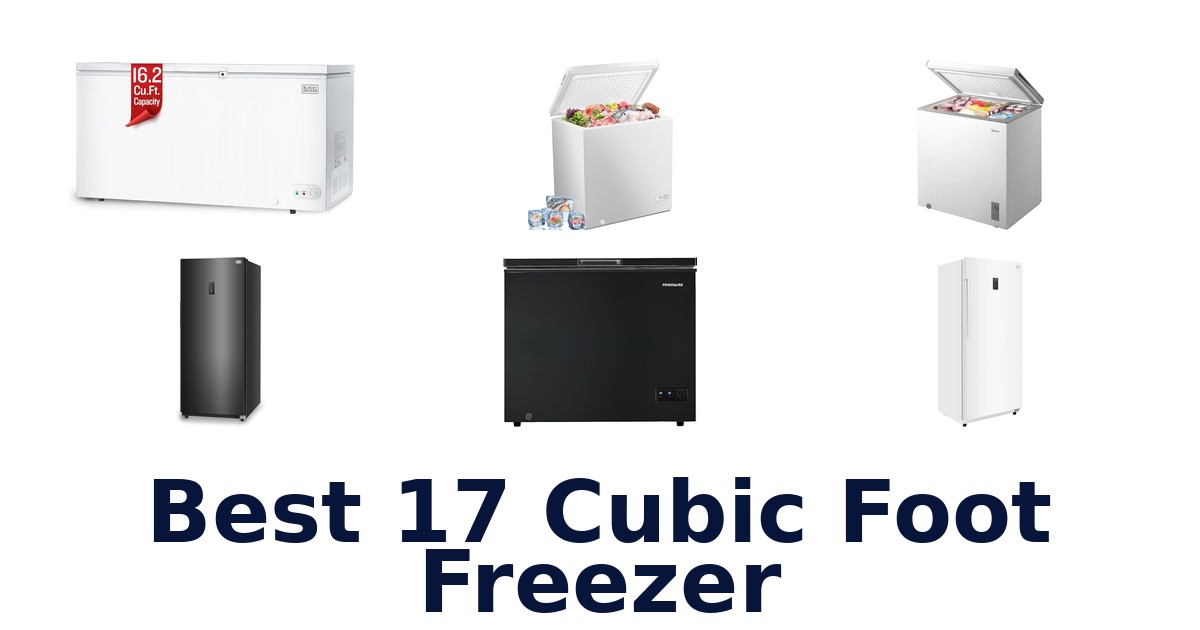 best 17 cubic foot freezer