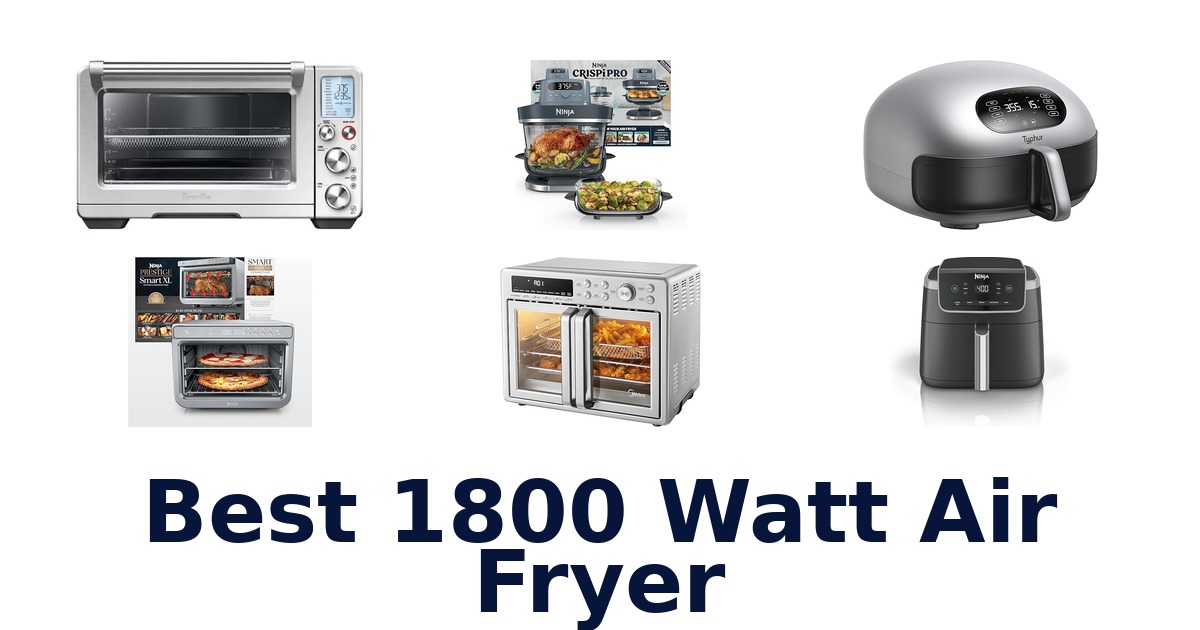 best 1800 watt air fryer