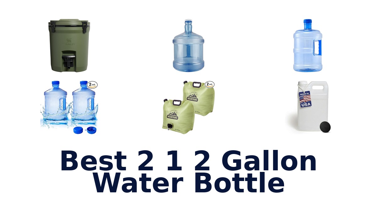 Best 2 1/2 Gallon Water Bottle Options