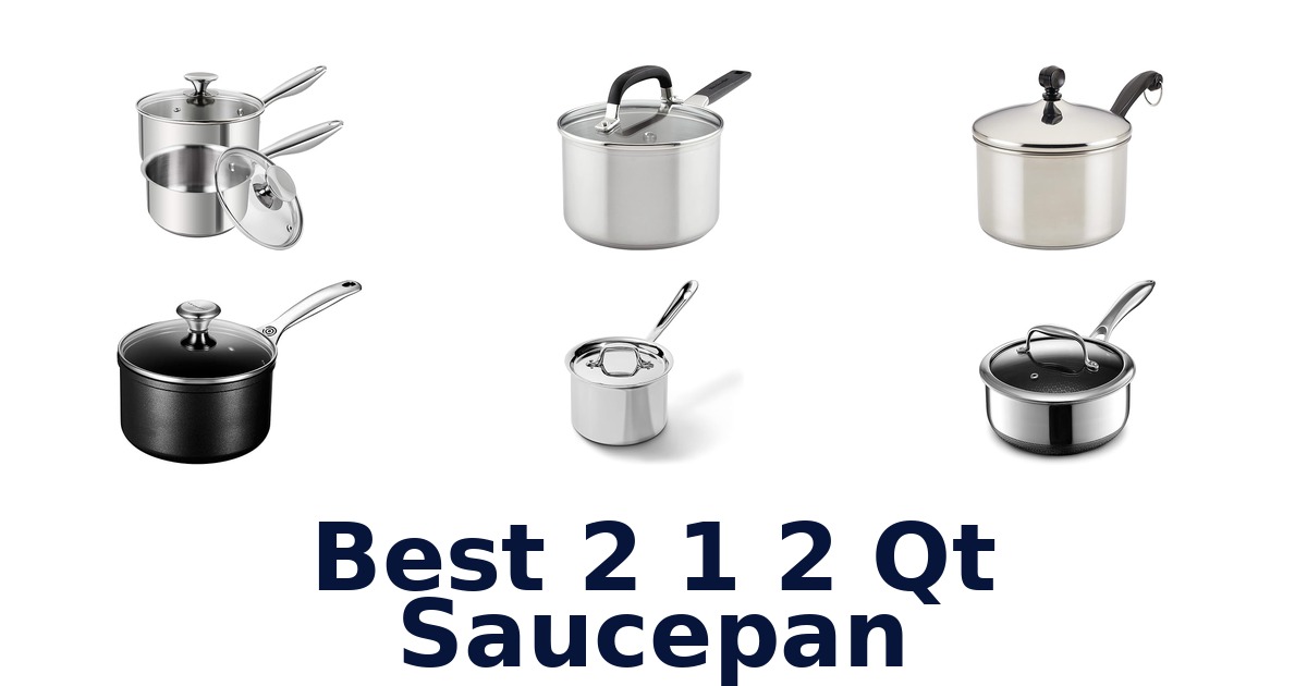 best 2 1 2 qt saucepan
