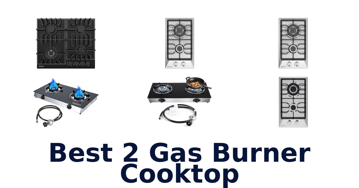 best 2 gas burner cooktop