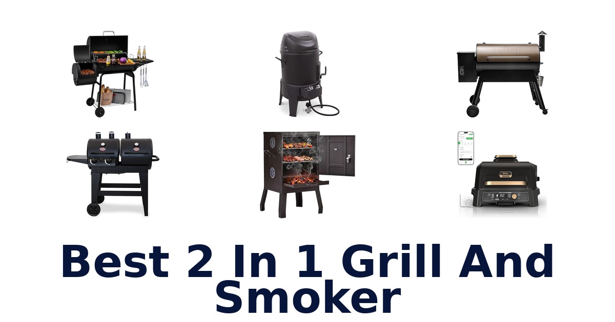 best 2 in 1 grill and smoker
