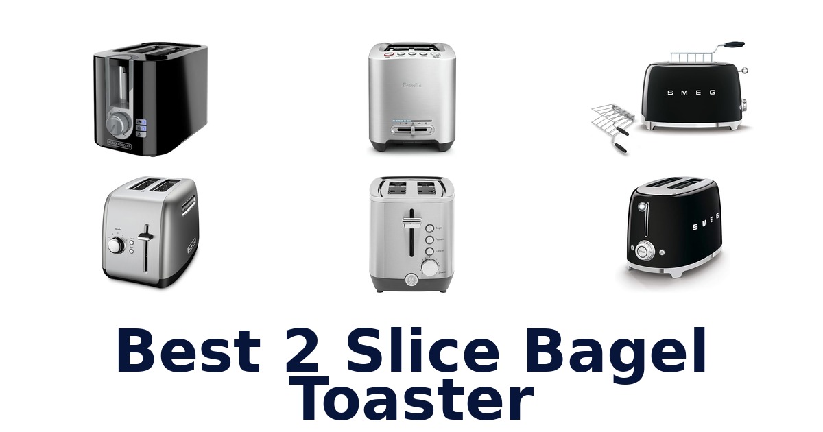 best 2 slice bagel toaster