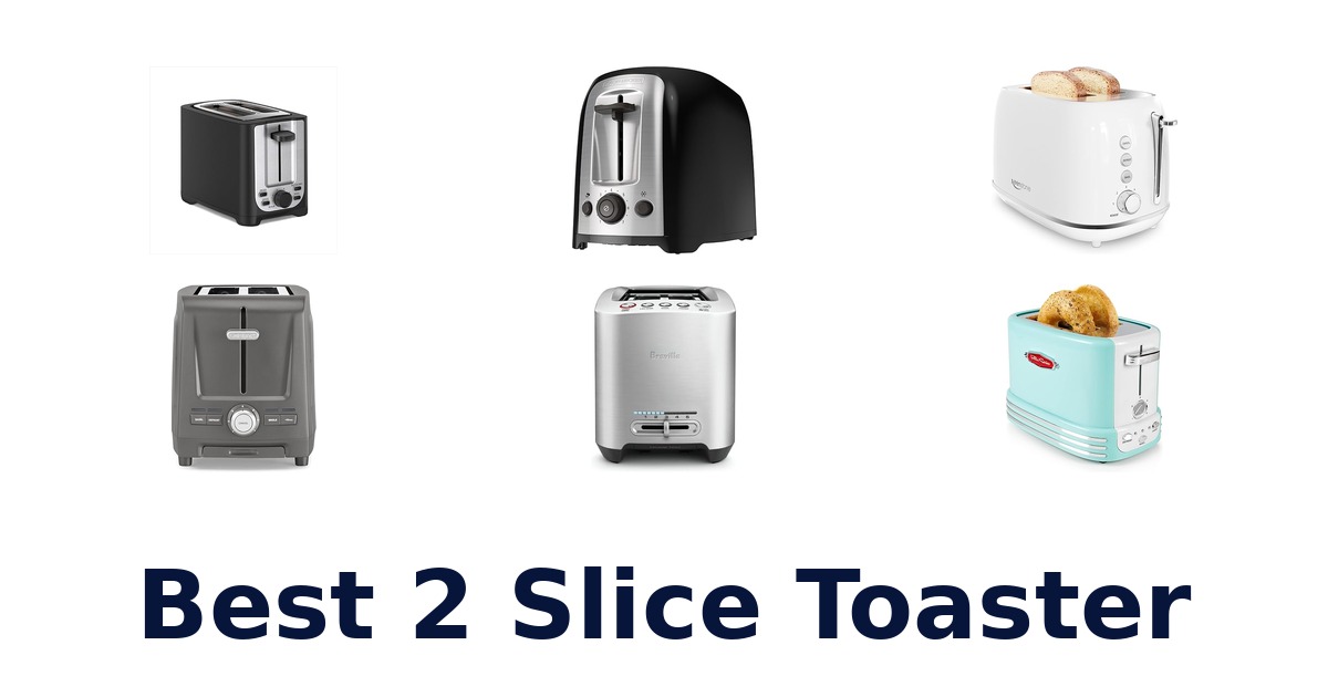 best 2 slice toaster