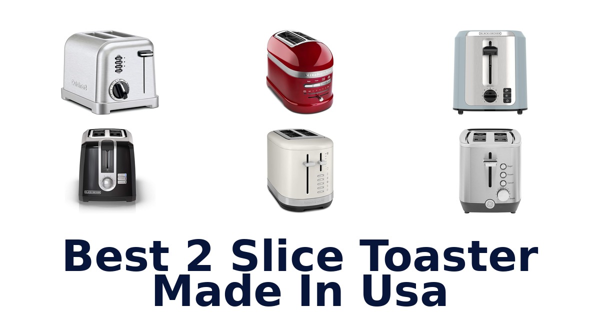 best 2 slice toaster made in usa